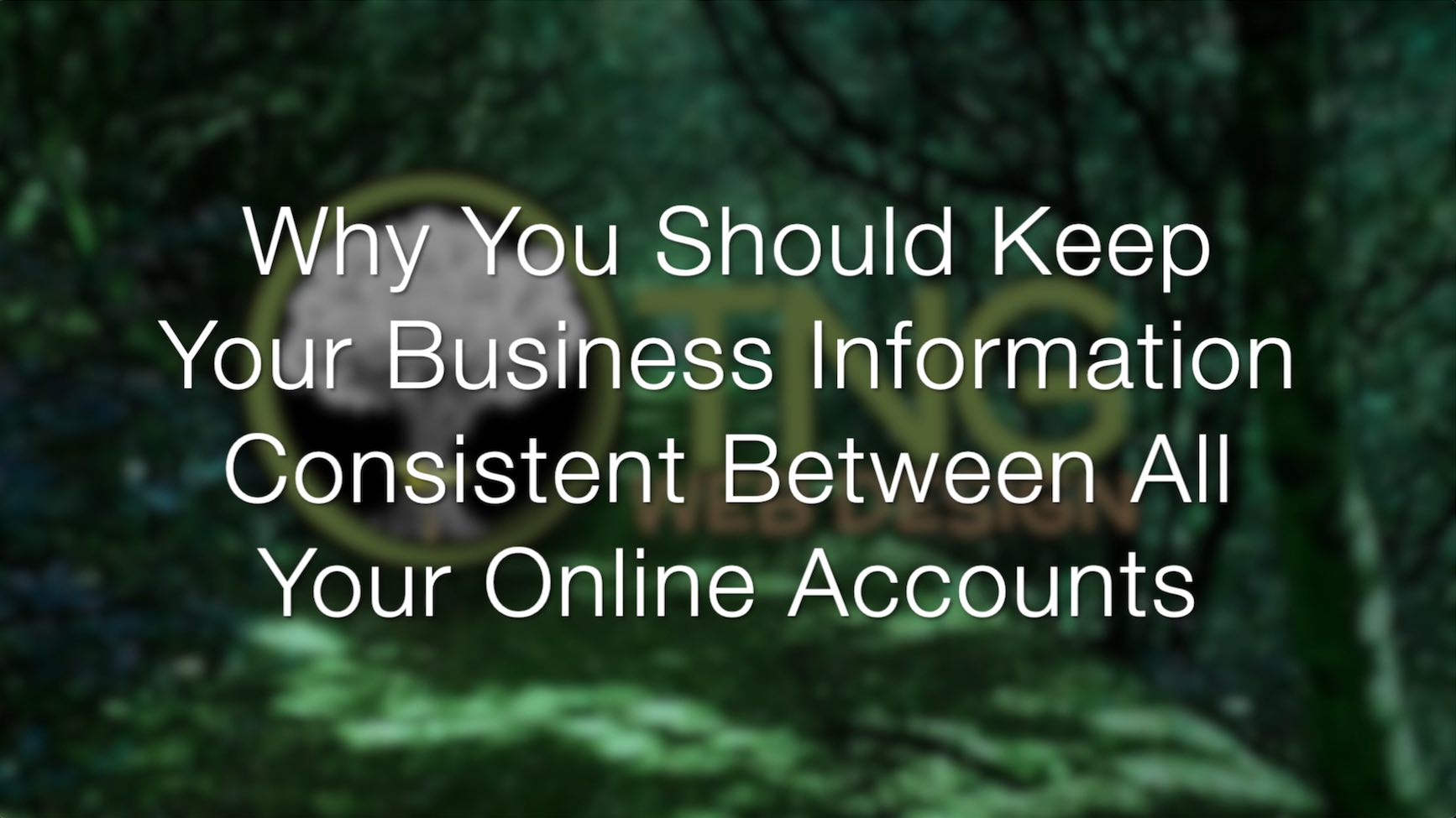 Featured image for “Why You Should Keep Your Business Information Consistent Between All Your Online Accounts”